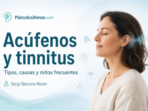 ¿Qué son los acúfenos o tinnitus? Causas, tipos y mitos ¿Qué son los acúfenos o tinnitus? Causas, tipos y mitos
