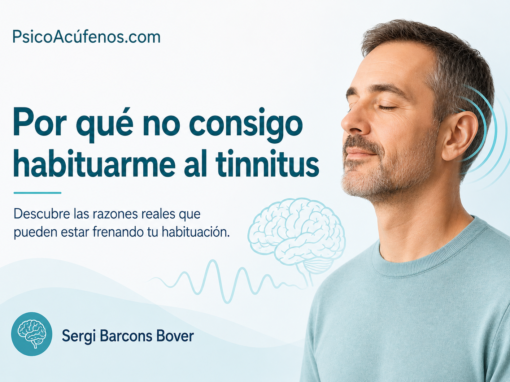 Por qué no consigues habituarte al tinnitus: los bloqueos reales Por qué no consigues habituarte al tinnitus: los bloqueos reales